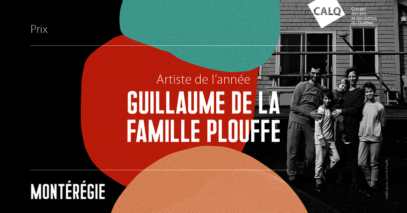 [Translate to English:] Guillaume de La Famille Plouffe reçoit le Prix du CALQ - Artiste de l'année en Montérégie. crédit photo : Famille Plouffe