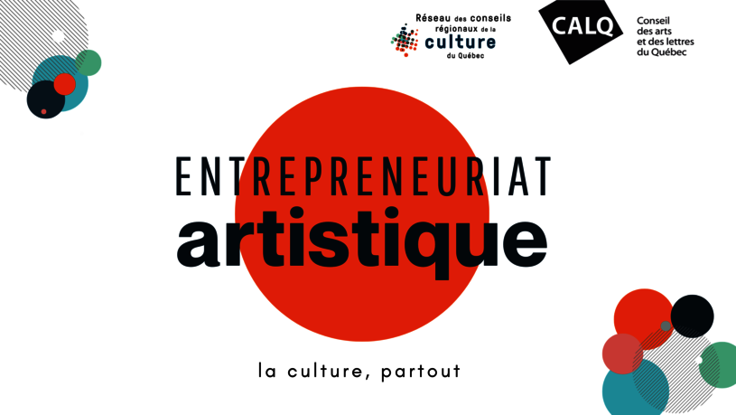 Montage graphique présentant les logos du CALQ et du RCRCQ ainsi que le libellé "entrepreneuriat artistique"