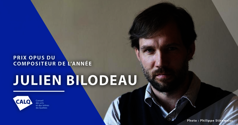 Julien Bilodeau, récipiendaire du prix Opus du compositeur de l'année 2017