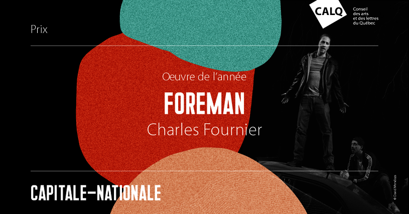 Foreman, de Charles Fournier, Prix du CALQ - Oeuvre de l'année dans la Capitale-Nationale 2019