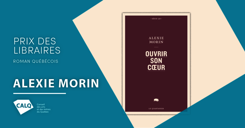 Ouvrir son coeur, d'Alexie Morin, lauréate du Prix des libraires 2019.
