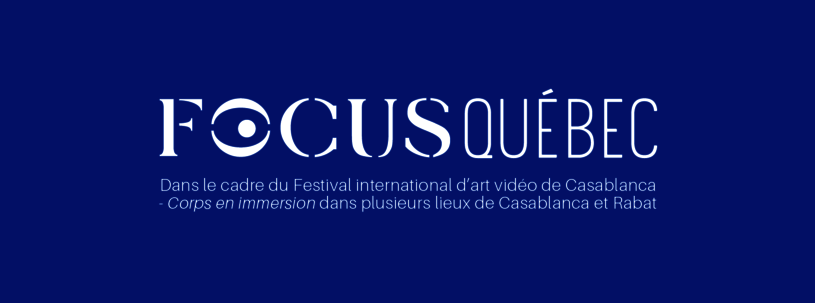 Le Québec est à l'honneur pour la 27e édition du Festival international d’art vidéo de Casablanca (FIAV)