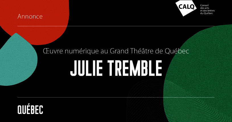 L’artiste Julie Tremble, lauréate de l’appel à projets, diffusera son œuvre numérique TRAPPIST au Grand Théâtre de Québec 