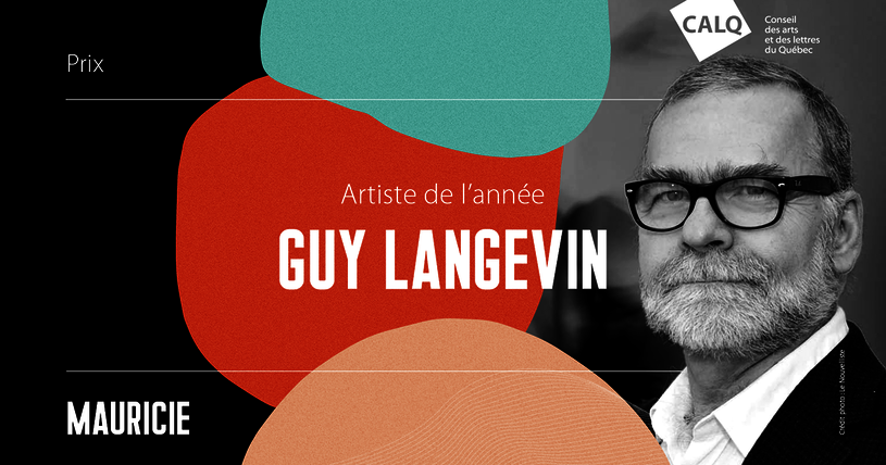 Guy Langevin remporte le prix du CALQ - Artiste de l'année en Mauricie