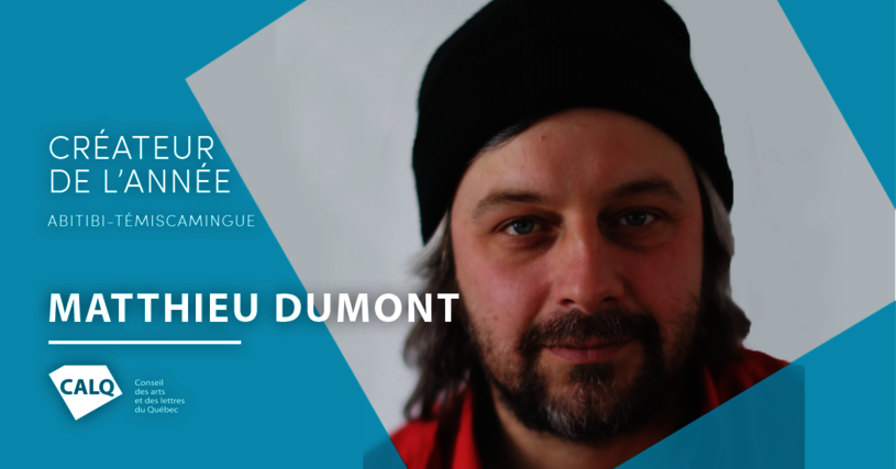 Matthieu Dumont, lauréat du prix du CALQ - Créateur de l'année en Abitibi-Témiscamingue