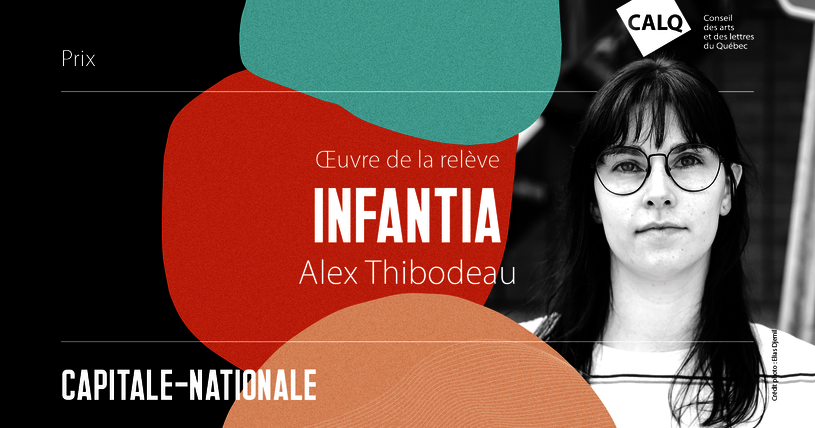 Alex Thibodeau remporte le Prix du CALQ – Œuvre de la relève dans la Capitale-Nationale.