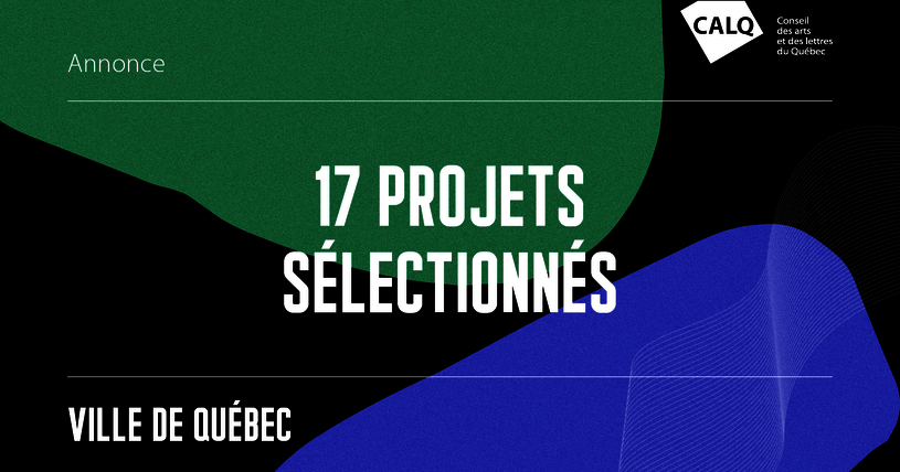 Dix-sept projets ont été sélectionnés dans le cadre d'un appel à projets en lien avec le Programme de partenariat territorial de la Ville de Québec. (Montage photo: CALQ)