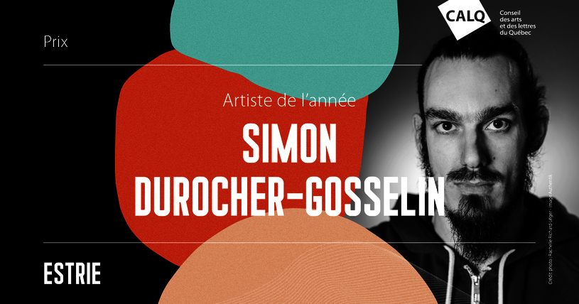 Simon Durocher-Gosselin, Artiste de l’année en Estrie