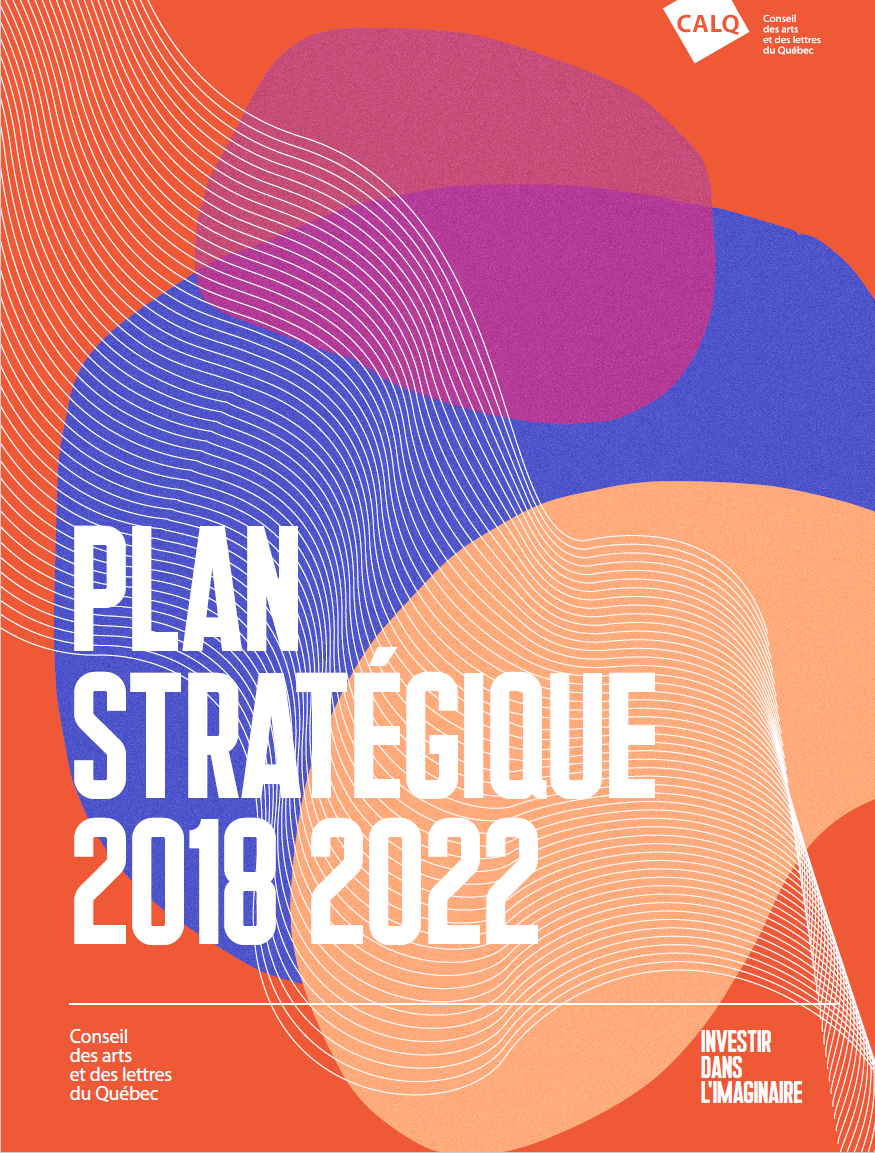 Plan stratégique 2018-2022 du Conseil des arts et des lettres du Québec